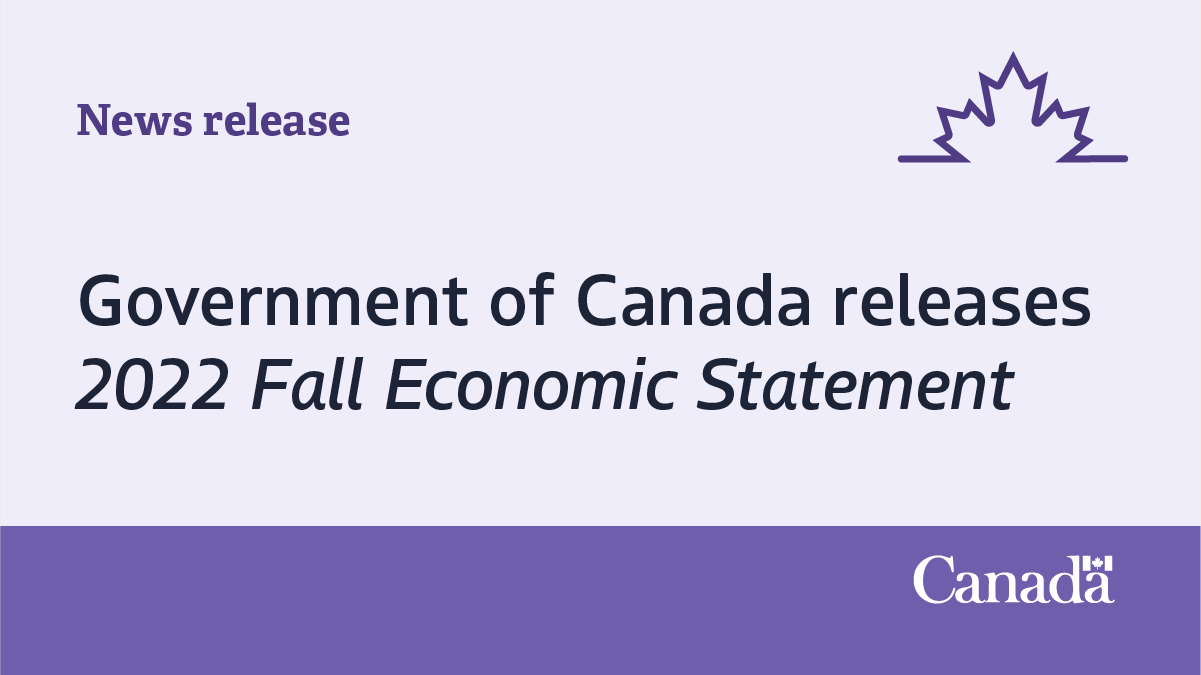 Government of Canada releases 2022 Fall Economic Statement Deputy