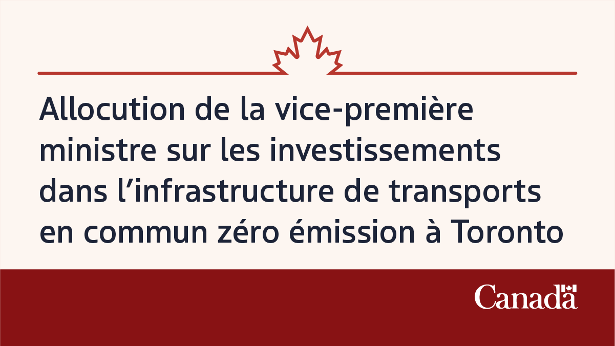 Allocution de la vicepremière ministre sur les investissements dans l’infrastructure de